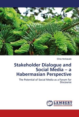 Stakeholder Dialogue and Social Media - a Habermasian Perspective