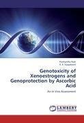 Genotoxicity of Xenoestrogens and Genoprotection by Ascorbic Acid