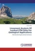 Lineament Analysis Of Landsat ETM Data For Geological Applications