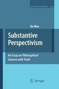 Substantive Perspectivism: An Essay on Philosophical Concern with Truth