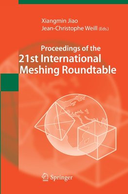 Proceedings of the 21st International Meshing Roundtable