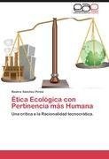 Ética Ecológica con Pertinencia más Humana