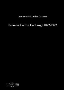 Bremen Cotton Exchange 1872-1922