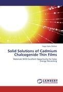 Solid Solutions of Cadmium Chalcogenide Thin Films