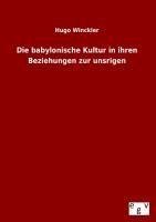 Die babylonische Kultur in ihren Beziehungen zur unsrigen