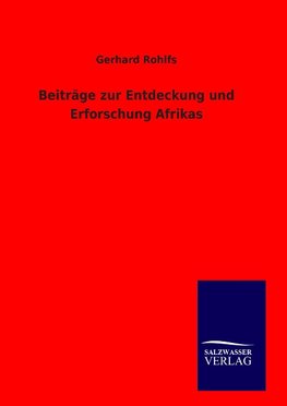 Beiträge zur Entdeckung und Erforschung Afrikas