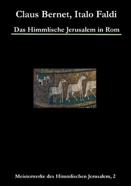 Das Himmlische Jerusalem in Rom