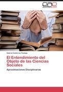 El Entendimiento del Objeto de las Ciencias Sociales