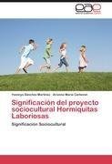 Significación del proyecto sociocultural Hormiquitas Laboriosas