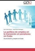 Lapolítica de empleo en latransición al socialismo en Cuba