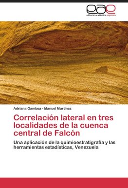 Correlación lateral en tres localidades de la cuenca central de Falcón