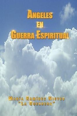 Nieves, M: Ngeles En Guerra Espiritual