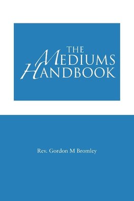 The Mediums Handbook