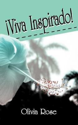 Rose, O: Viva Inspirado