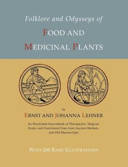 Folklore and Odysseys of Food And Medicinal Plants [Illustrated Edition]