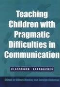 MacKay, G: Teaching Children with Pragmatic Difficulties of