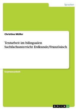 Textarbeit im bilingualen Sachfachunterricht Erdkunde/Französisch