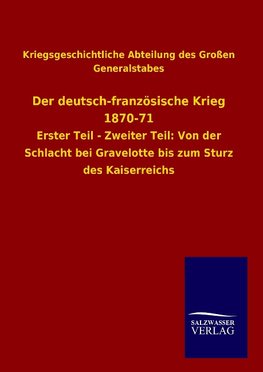 Der deutsch-französische Krieg 1870-71