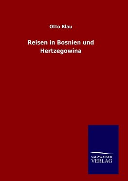 Reisen in Bosnien und Hertzegowina