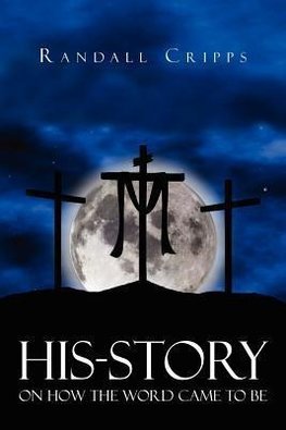 HIS-STORY ON HOW THE WORD CAME TO BE