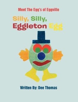 Silly, Silly, Eggleton Egg