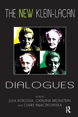 The New Klein-Lacan Dialogues