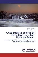 A Geographical analysis of flash floods in Indian Himalaya Region