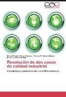 Resolución de dos casos de calidad industrial