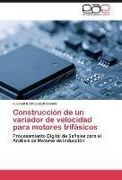 Construcción de un variador de velocidad para motores trifásicos