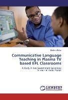 Communicative Language Teaching in Plasma TV based EFL Classrooms