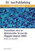 Transition vers la démocratie: le cas de l'Égypte depuis 2005