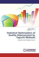 Statistical Optimization of Quality Improvement by Taguchi Methods