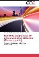 Reseñas biográficas de personalidades cubanas (Tercera parte)