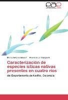 Caracterización de especies ícticas nativas presentes en cuatro ríos