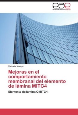 Mejoras en el comportamiento membranal del elemento de lámina MITC4