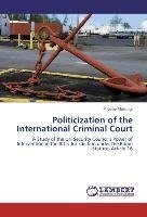 Politicization of the International Criminal Court