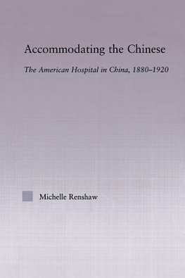 Renshaw, M: Accommodating the Chinese