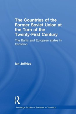 The Countries of the Former Soviet Union at the Turn of the Twenty-First Century