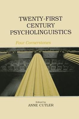 Cutler, A: Twenty-First Century Psycholinguistics