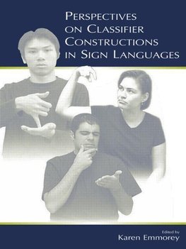 Emmorey, K: Perspectives on Classifier Constructions in Sign