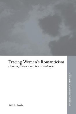 Lokke, K: Tracing Women's Romanticism