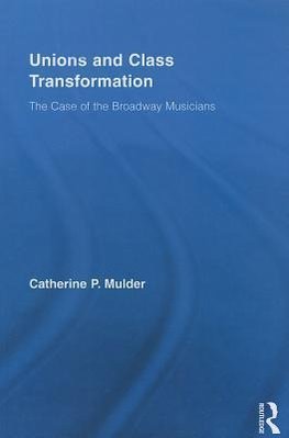 Mulder, C: Unions and Class Transformation