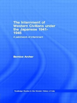 Archer, B: The Internment of Western Civilians under the Jap