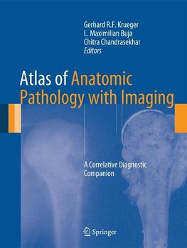 Krueger, G: Atlas of Anatomic Pathology with Imaging