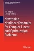 Newtonian Nonlinear Dynamics for Complex Linear and Optimization Problems