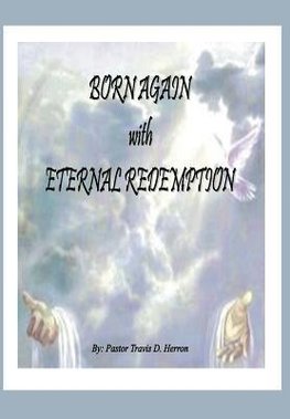 Born Again with Eternal Redemption