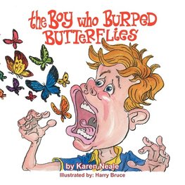 The Boy who Burped Butterflies