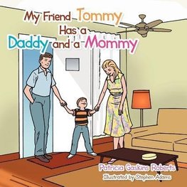 My Friend Tommy Has a Daddy and a Mommy