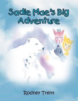 Sadie Mae's Big Adventure