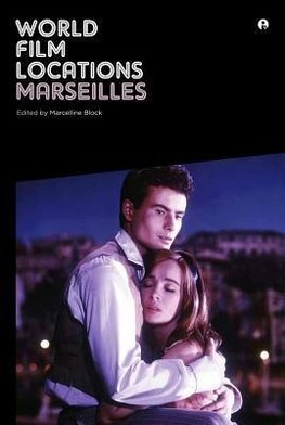 Block, M: World Film Locations: Marseilles